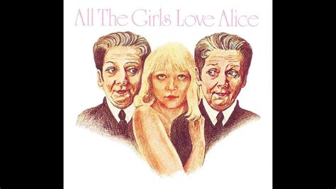 All the Girls Love Alice ~ 1973 ~ Single Audio Video